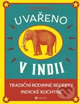 Uvařeno v Indii (Tradiční rodinné recepty indické kuchyně) - kniha z kategorie Národní kuchyně