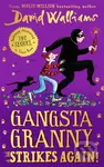 Gangsta Granny Strikes Again! - David Walliams