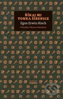 Říkaj mi Tonka Šibenice - Egon Ervín Kisch - kniha z kategorie Beletrie