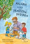 Melánie a její praštěná rodinka - Zdeňka Bellingerová, Michal Sušina (ilustrátor) - kniha z kategorie Beletrie pro děti