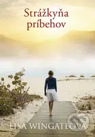Strážkyňa príbehov - Lisa Wingate - kniha z kategorie Společenská beletrie
