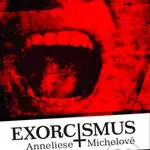 Exorcismus Anneliese Michelové (Skutečný případ vymítání démonů) - kniha z kategorie Společenská beletrie
