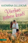 Všechno jednou končí - Katarína Gillerová