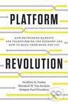 Platform Revolution (How Networked Markets Are Transforming the Economy and How to Make Them Work for You) - kniha z kategorie Ekonomie
