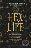 Hex Life (Wicked New Tales of Witchery) - Kelley Armstrong, Rachael Caine, Sherrilyn Kenyon - kniha z kategorie Fantasy