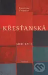 Křesťanská meditace - Laurence Freeman - kniha z kategorie Duchovní život