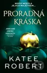 Proradná kráska - Katee Robert - kniha z kategorie Fantasy