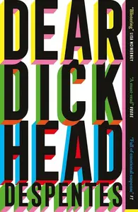 Dear Dickhead - Despentesová Virginie