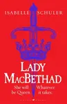 Lady MacBethad - Isabelle Schuler