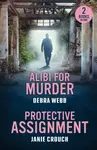 Alibi For Murder / Protective Assignment - Debra Webbová, Janie Crouch