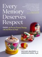 Every Memory Deserves Respect - Deborah Korn, Michael Baldwin