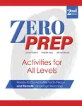 Zero Prep Activities for All Levels - Natalie Hess, Laurel Pollard, Michal Marell