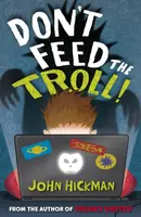 Donâ€™t Feed the Troll - John Hickman