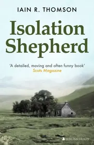 Isolation Shepherd - Iain R. Thomson