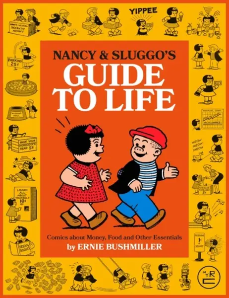 Nancy and Sluggo''s Guide to Life - Ernie Bushmiller