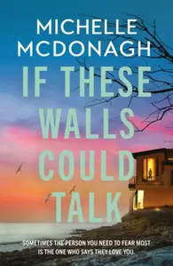 If These Walls Could Talk - Michelle McDonagh