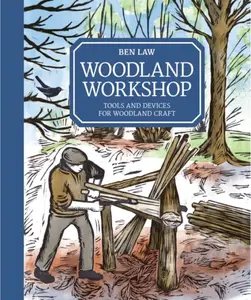 Woodland Workshop - Ben Law