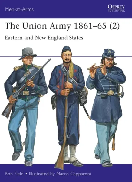 The Union Army 1861–65 (2) - Ron Field