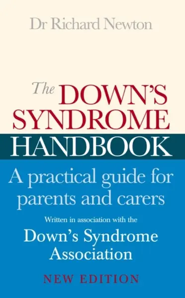 Down''s Syndrome Handbook - Downs Syndrome Association, Dr Richard Newton