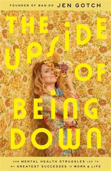The Upside of Being Down - Jen Gotch