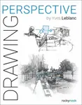 Drawing Perspective - Yves Leblanc
