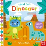 Suki Cat: Dinosaur - Nosy Crow Ltd