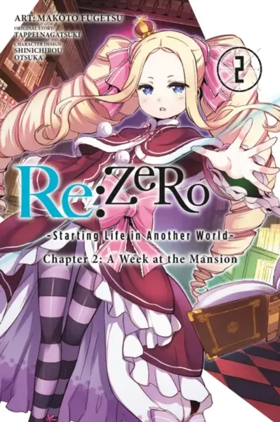 Re:ZERO -Starting Life in Another World-, Chapter 2: A Week at the Mansion, Vol. 2 (manga) - Tappei Nagatsuki, Bianca Pistillo, Jeremiah Bourque, Shin