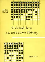 Základ hry na zobcové flétny - Milan Dušek