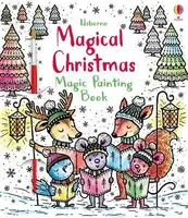 Enchanted Christmas Magic Painting Book - Fiona Watt