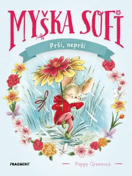 Myška Sofi 10: Prší, neprší - Poppy Greenová