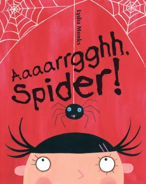 Aaaarrgghh Spider! - Lydia Monks
