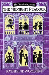 The Midnight Peacock - Katherine Woodfine - kniha z kategorie Pro děti