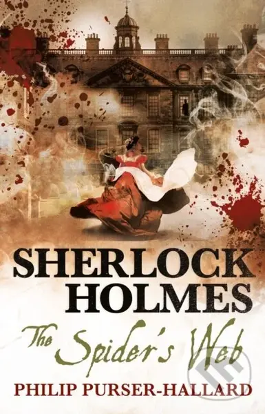 Sherlock Holmes - The Spider's Web - Philip Purser-Hallard