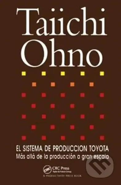 El Sistema de Produccion Toyota (Mas alla de la produccion a gran escala) - kniha z kategorie Byznys a management