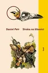 Straka na šibenici (poškozená) - Daniel Petr