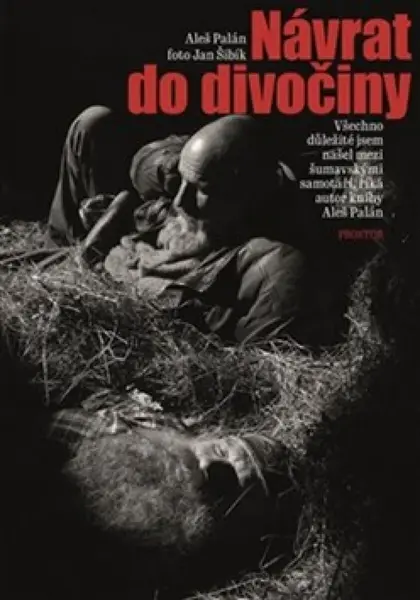 Návrat do divočiny - Aleš Palán, Jan Šibík