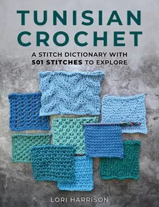 Tunisian Crochet - Lori Harrison