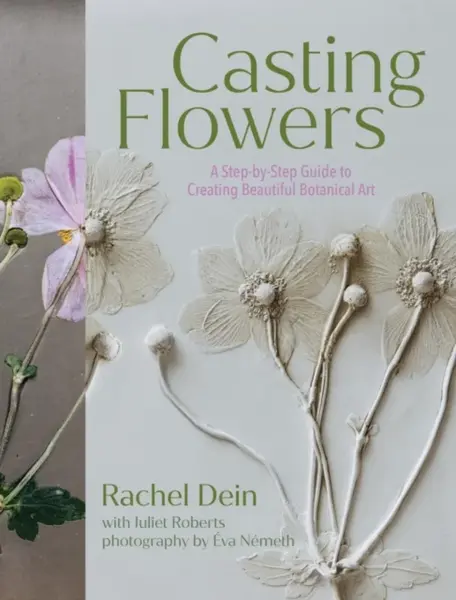Casting Flowers - Juliet Roberts, Rachel Dein