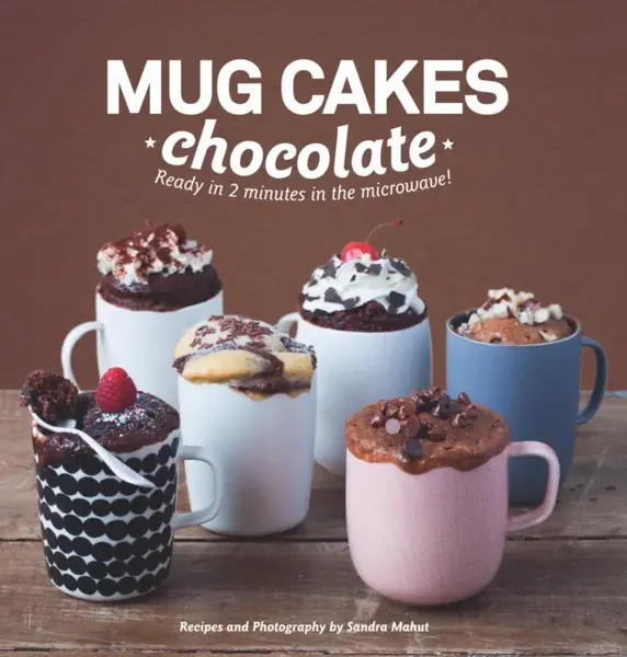 Mug Cakes: Chocolate - Sandra Mahut