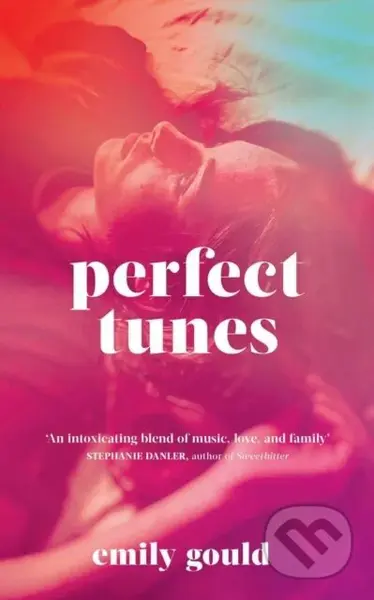 Perfect Tunes - Emily Gould - kniha z kategorie Společenská beletrie