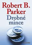 Drobné mince (poškozená) - Robert B. Parker