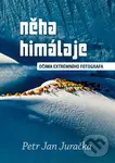 Něha Himálaje (Očima extrémního fotografa) - Jan Petr Juračka