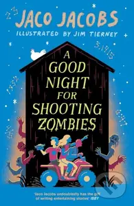 A Good Night for Shooting Zombies (with glow-in-the-dark cover) - kniha z kategorie Pro děti