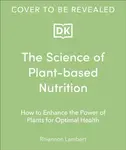 The Science of Plant-based Nutrition - Rhiannon Lambert