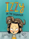 Izzzy in the Doghouse - Caroline Adderson - kniha z kategorie Pro děti