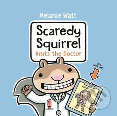 Scaredy Squirrel Visits the Doctor - Melanie Watt - kniha z kategorie Pro děti