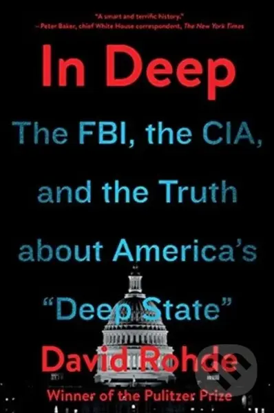 In Deep (The FBI, the CIA, and the Truth about America's "Deep State") - kniha z kategorie Humanitní a společenské vědy