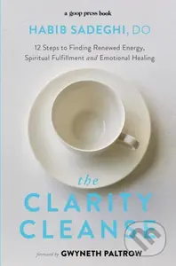 The Clarity Cleanse (12 Steps to Finding Renewed Energy, Spiritual Fulfilment and Emotional Healing) - kniha z kategorie Zdraví a životní styl