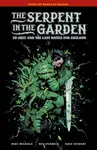 The Serpent in the Garden: Ed Grey and the Last Battle for England - Mike Mignola, Stenbeck Ben, Dave Stewart