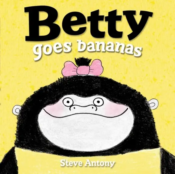 Betty Goes Bananas - Steve Antony